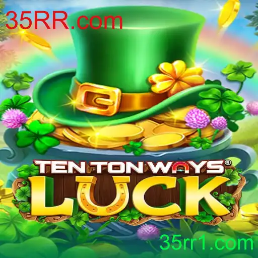 TenTonWaysLuck: Descubra o Jogo do Momento Integrado ao 35RR.com